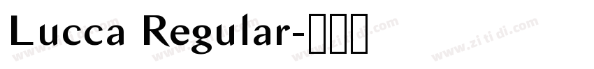 Lucca Regular字体转换 Lucca Regular字体转换
